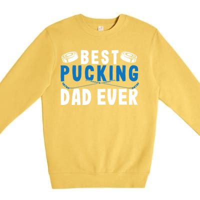 Ice Hockey Dad Best Pucking Dad Gift Premium Crewneck Sweatshirt