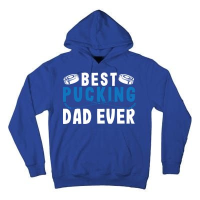 Ice Hockey Dad Best Pucking Dad Gift Tall Hoodie