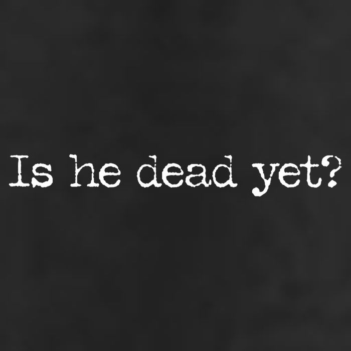 Is He Dead Yet Tumbler