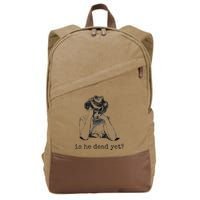 Is He Dead Yet Cotton Canvas Backpack