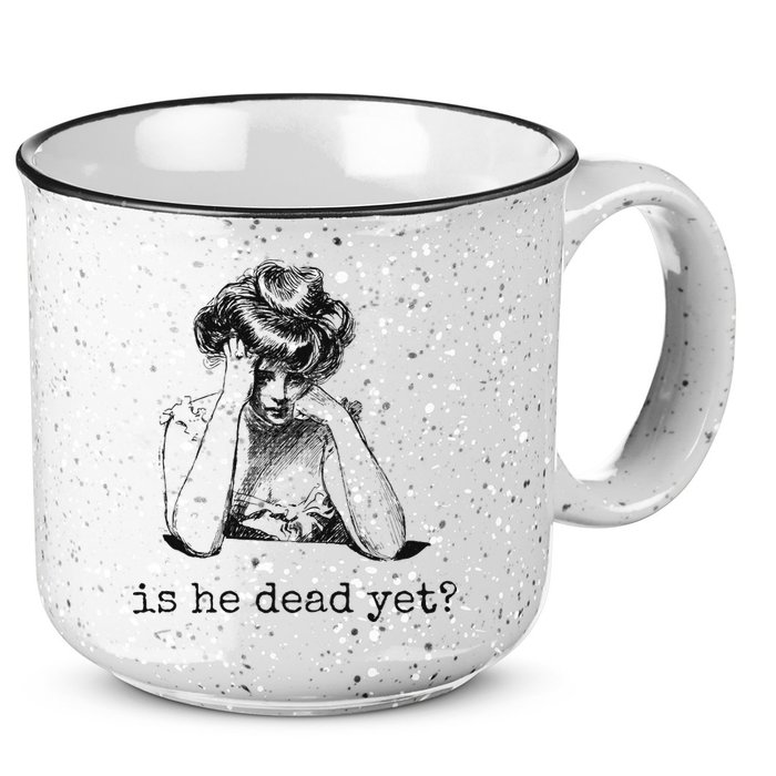 Is He Dead Yet 15oz Campfire Ceramic Mug