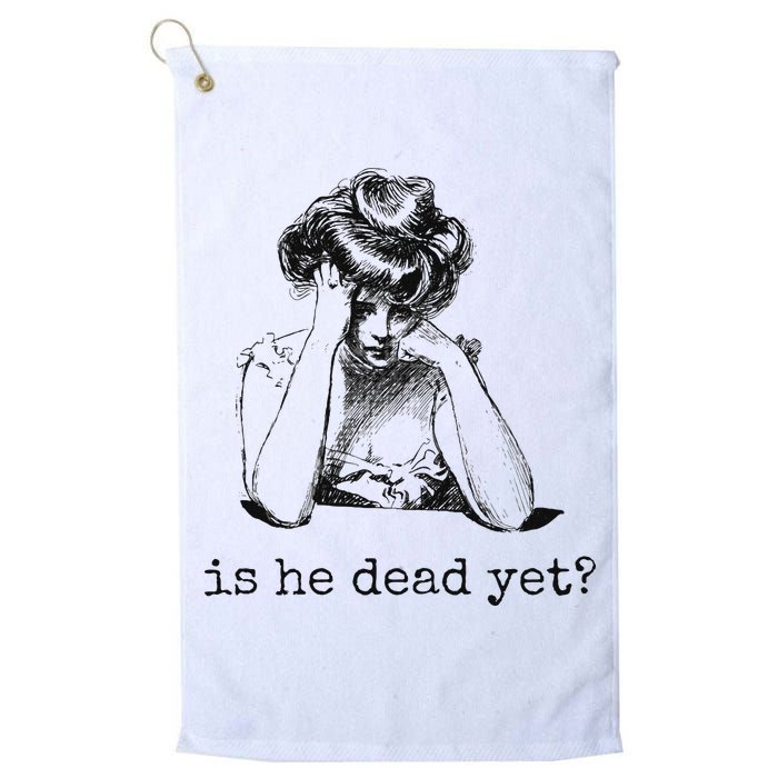 Is He Dead Yet Golf Towel