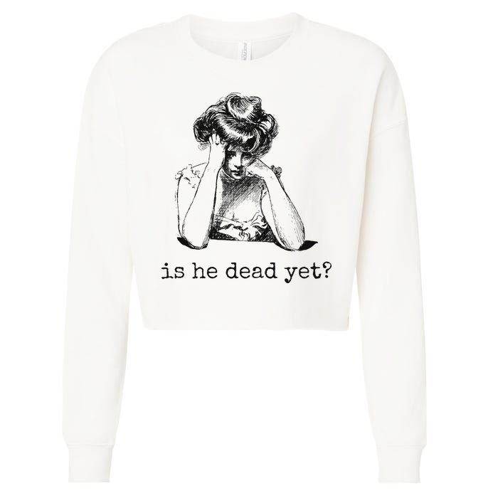 Is He Dead Yet Cropped Pullover Crew