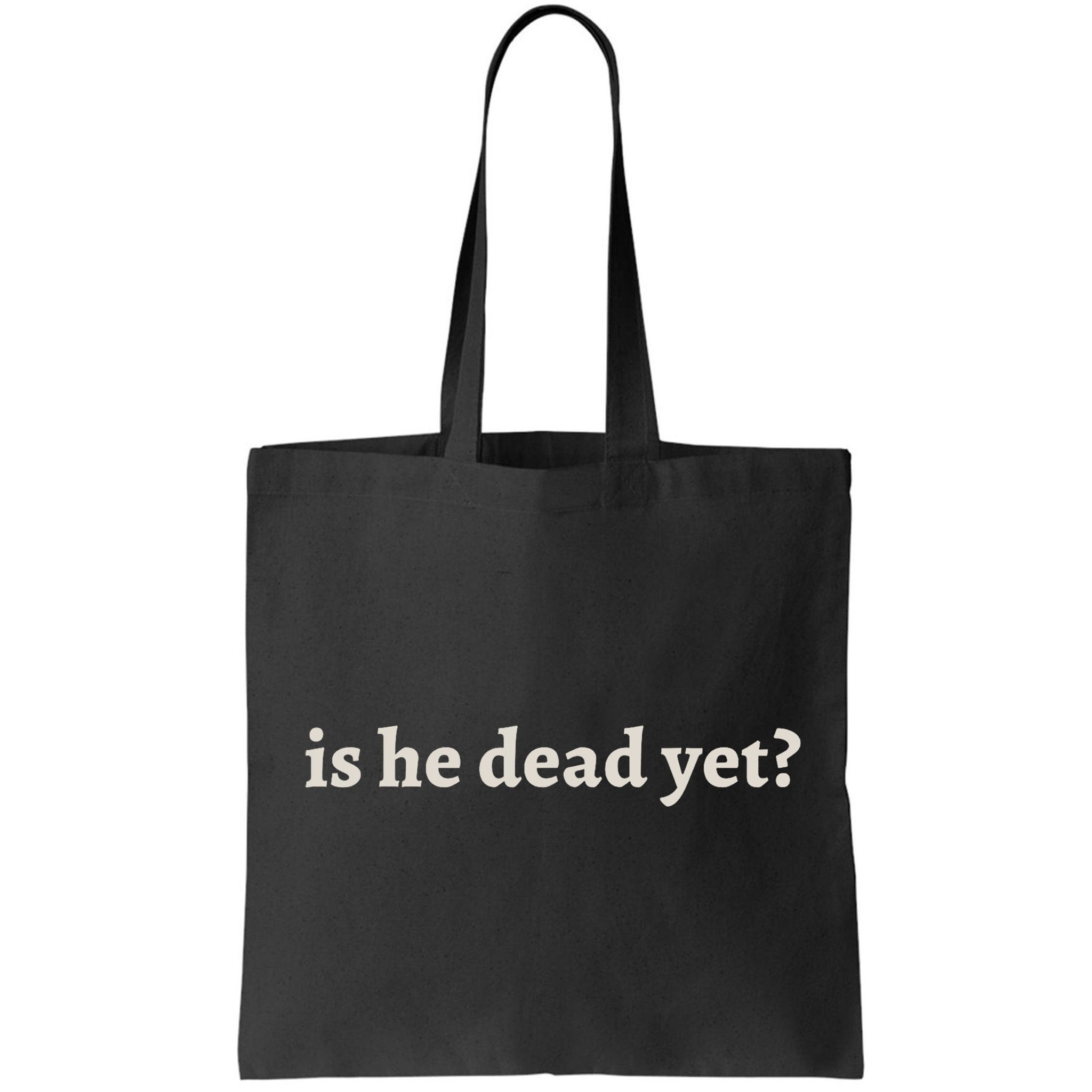 Is He Dead Yet Vintage Bag