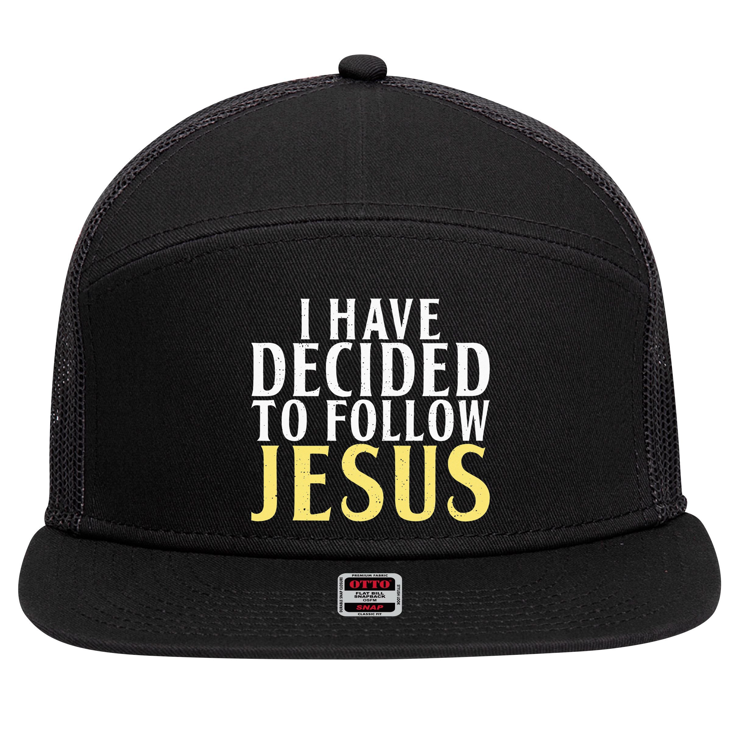 I have decided to follow Jesus God Religious 7 Panel Mesh Trucker Snapback Hat