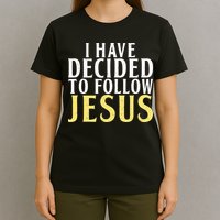 I have decided to follow Jesus God Religious T-Shirt