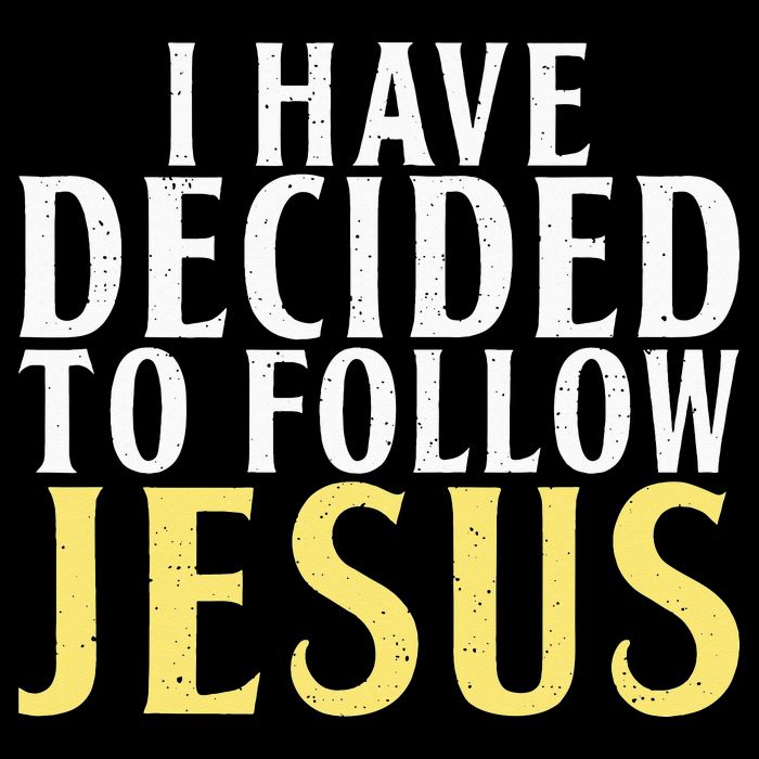 I have decided to follow Jesus God Religious T-Shirt