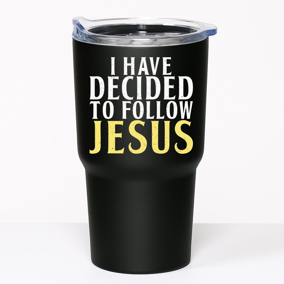 I have decided to follow Jesus God Religious Tumbler