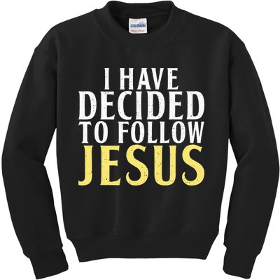 I have decided to follow Jesus God Religious Kids Sweatshirt