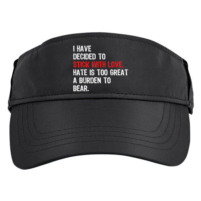 I Have Decided To Stick With Love Hate Is Too Great A Burden To Bear Adult Drive Performance Visor