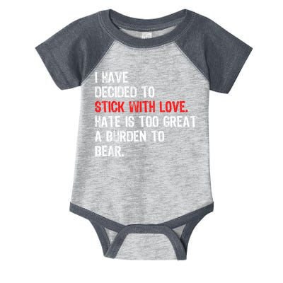 I Have Decided To Stick With Love Hate Is Too Great A Burden To Bear Infant Baby Jersey Bodysuit