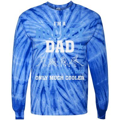 Im Hockey Dad Like Normal Dad Only Much Cooler Fathers Day Gift Tie-Dye Long Sleeve Shirt