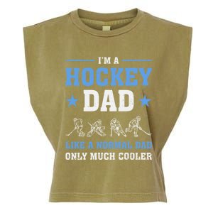 Im Hockey Dad Like Normal Dad Only Much Cooler Fathers Day Gift Garment-Dyed Women's Muscle Tee