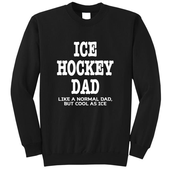 Ice Hockey Dad Definition Funny Proud Sports Father's Day Gift Tall Sweatshirt