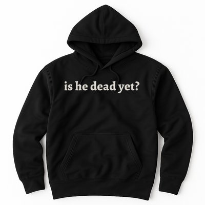Is He Dead Yet Vintage Hoodie