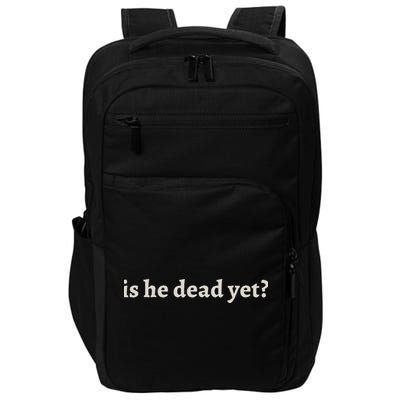 Is He Dead Yet Vintage Impact Tech Backpack