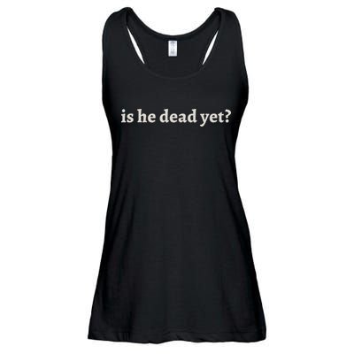 Is He Dead Yet Vintage Ladies Essential Flowy Tank