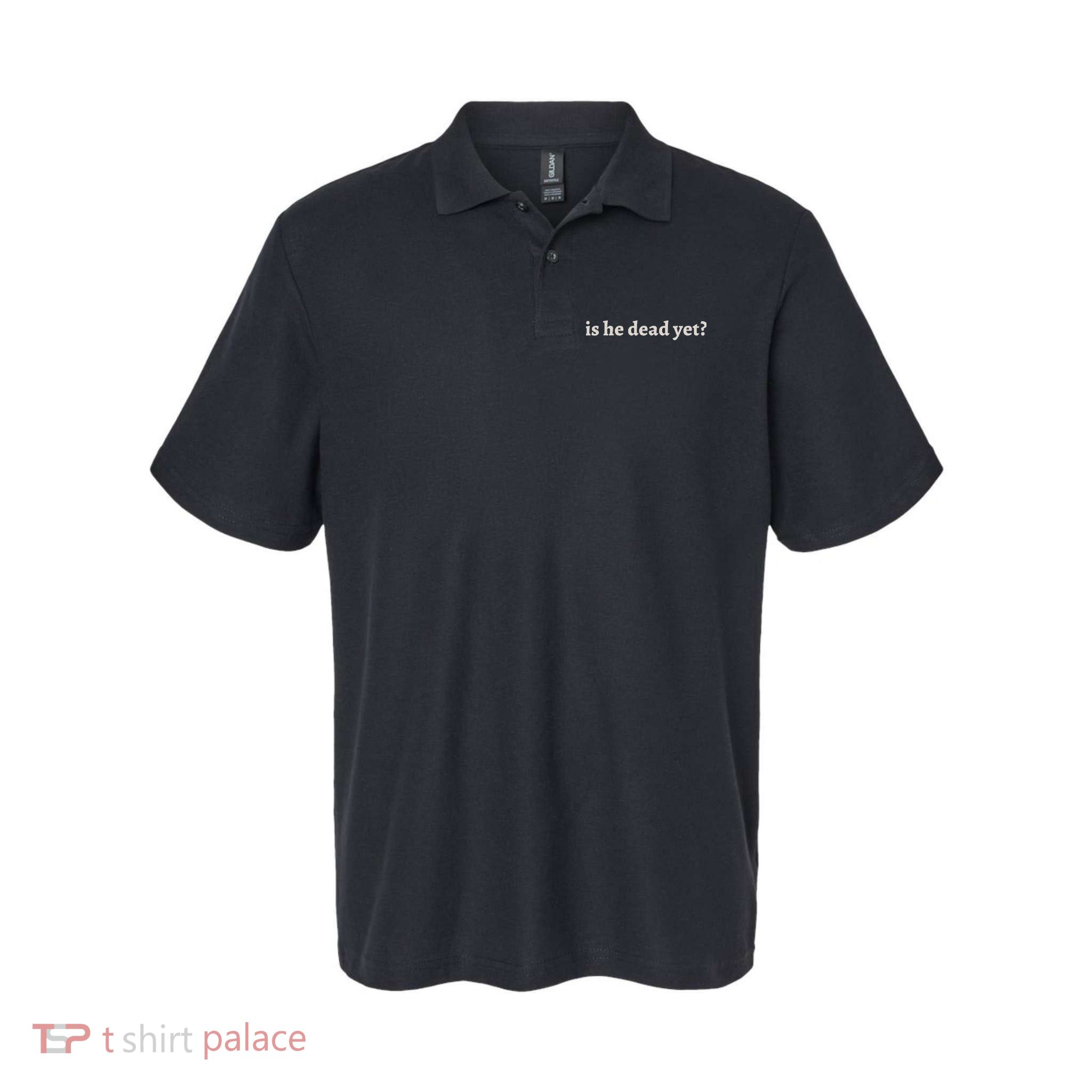 Is He Dead Yet Vintage Polo