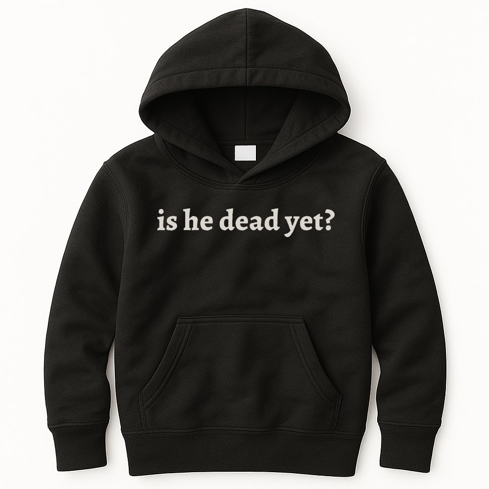 Is He Dead Yet Vintage Kids Hoodie