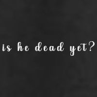 Is He Dead Yet Sarcastic Sarcastic Microfiber Hand Towel