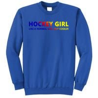 Ice Hockey Daughter Hockey Gift Tall Sweatshirt