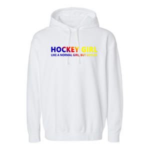 Ice Hockey Daughter Hockey Gift Garment-Dyed Fleece Hoodie