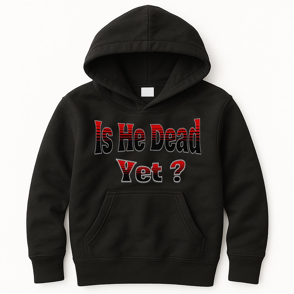 Is He Dead Yet Vintage Kids Hoodie