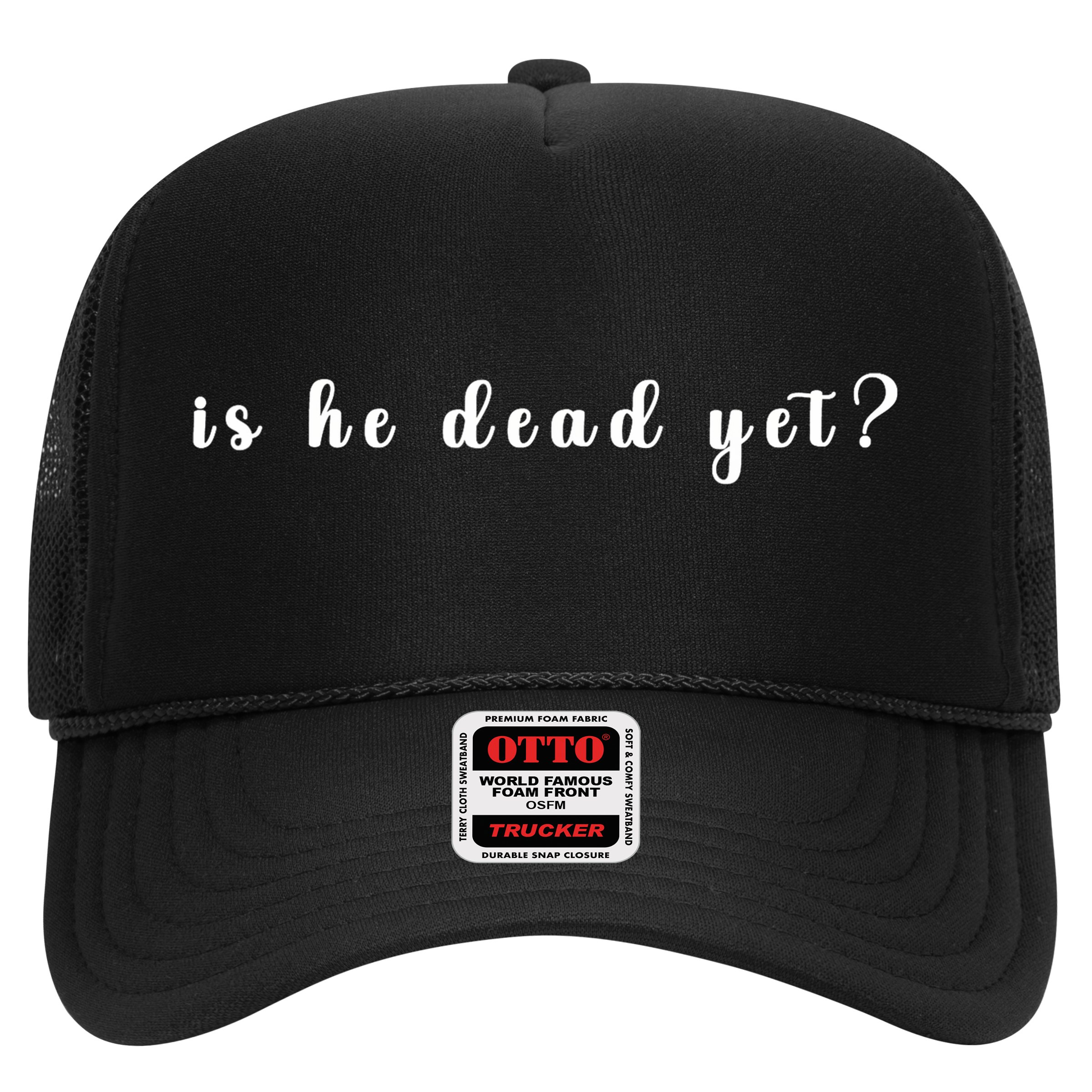 Is He Dead Yet Sarcastic Sarcastic Hat