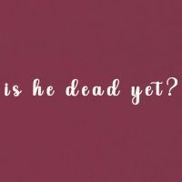Is He Dead Yet Sarcastic Sarcastic 16oz Travel Tumbler