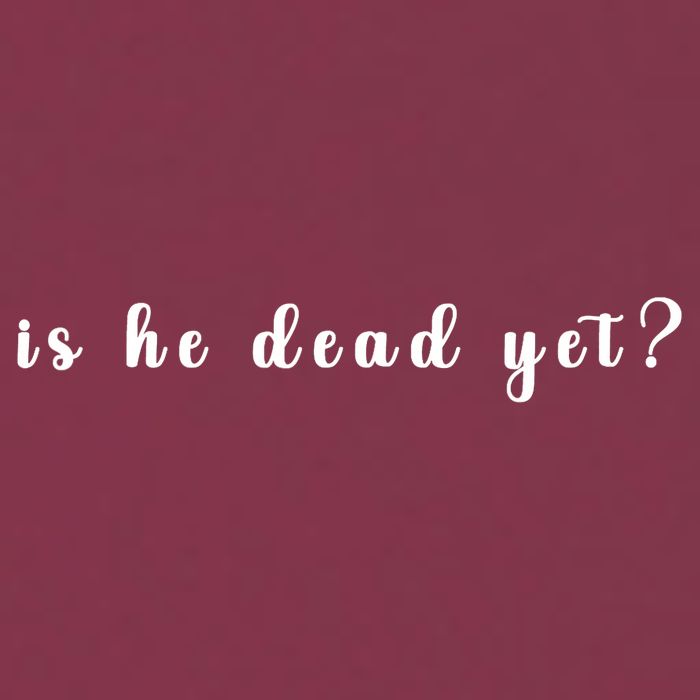 Is He Dead Yet Sarcastic Sarcastic 16oz Travel Tumbler