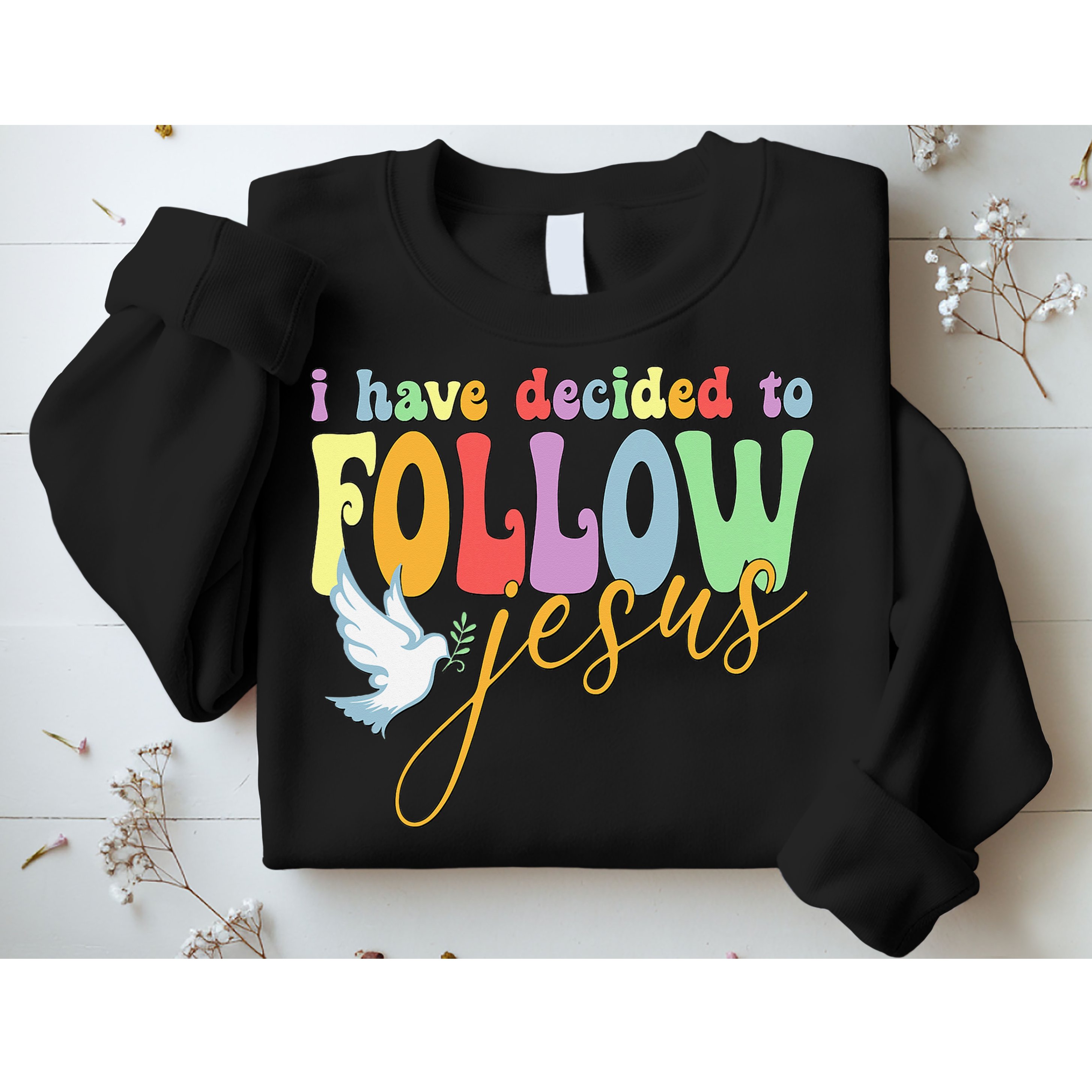 I Have Decided To Follow Jesus No Turning Back Sweatshirt