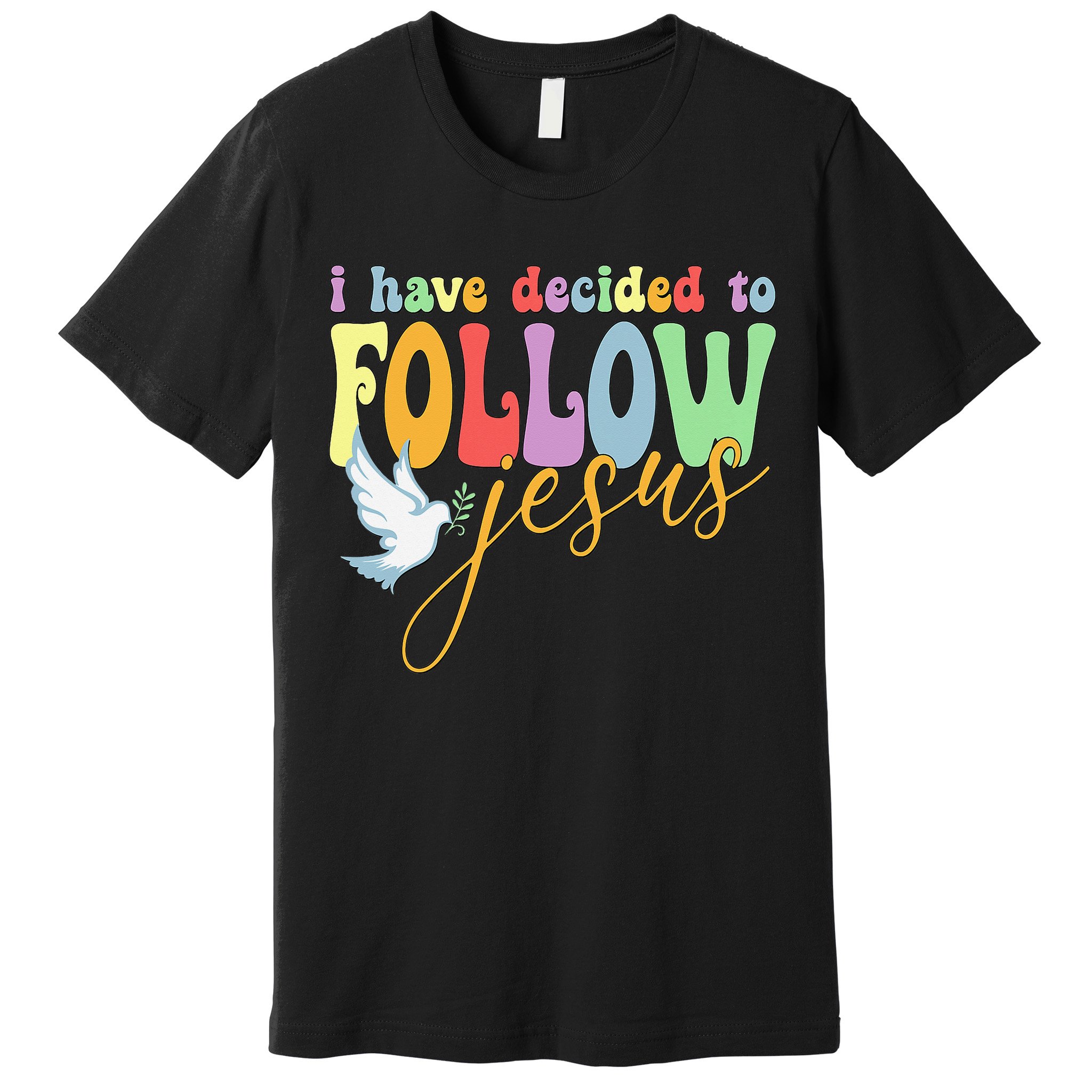 I Have Decided To Follow Jesus No Turning Back Premium T-Shirt