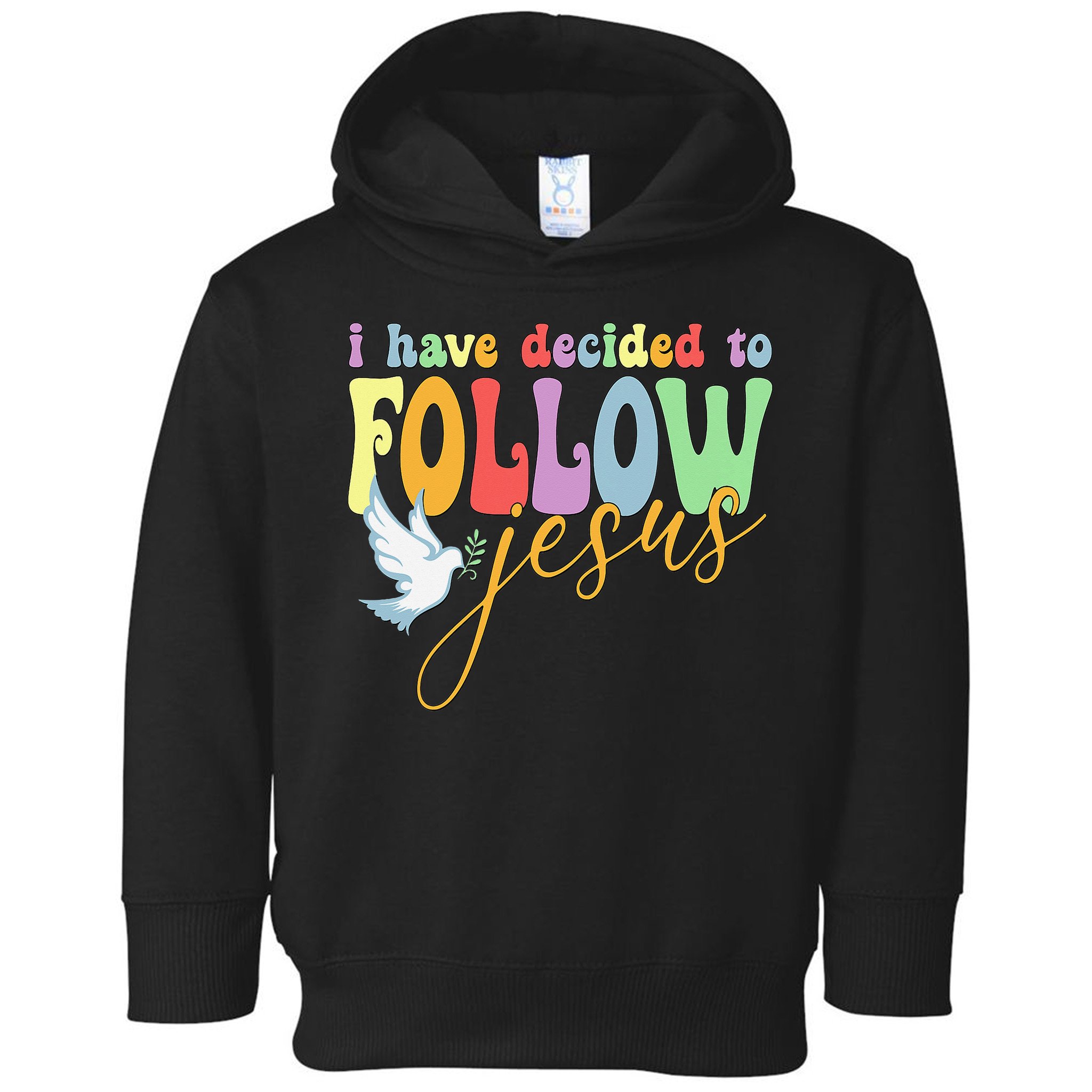 I Have Decided To Follow Jesus No Turning Back Toddler Hoodie