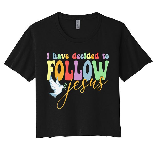 I Have Decided To Follow Jesus No Turning Back Women's Crop Top Tee
