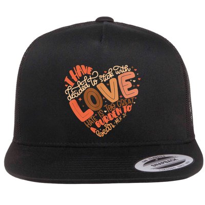 I Have Decided To Stick With Love Black History Month Flat Bill Trucker Hat