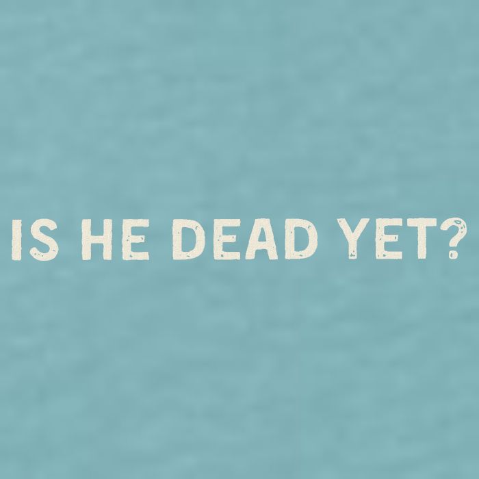 Is He Dead Yet Sueded Cloud Jersey T-Shirt