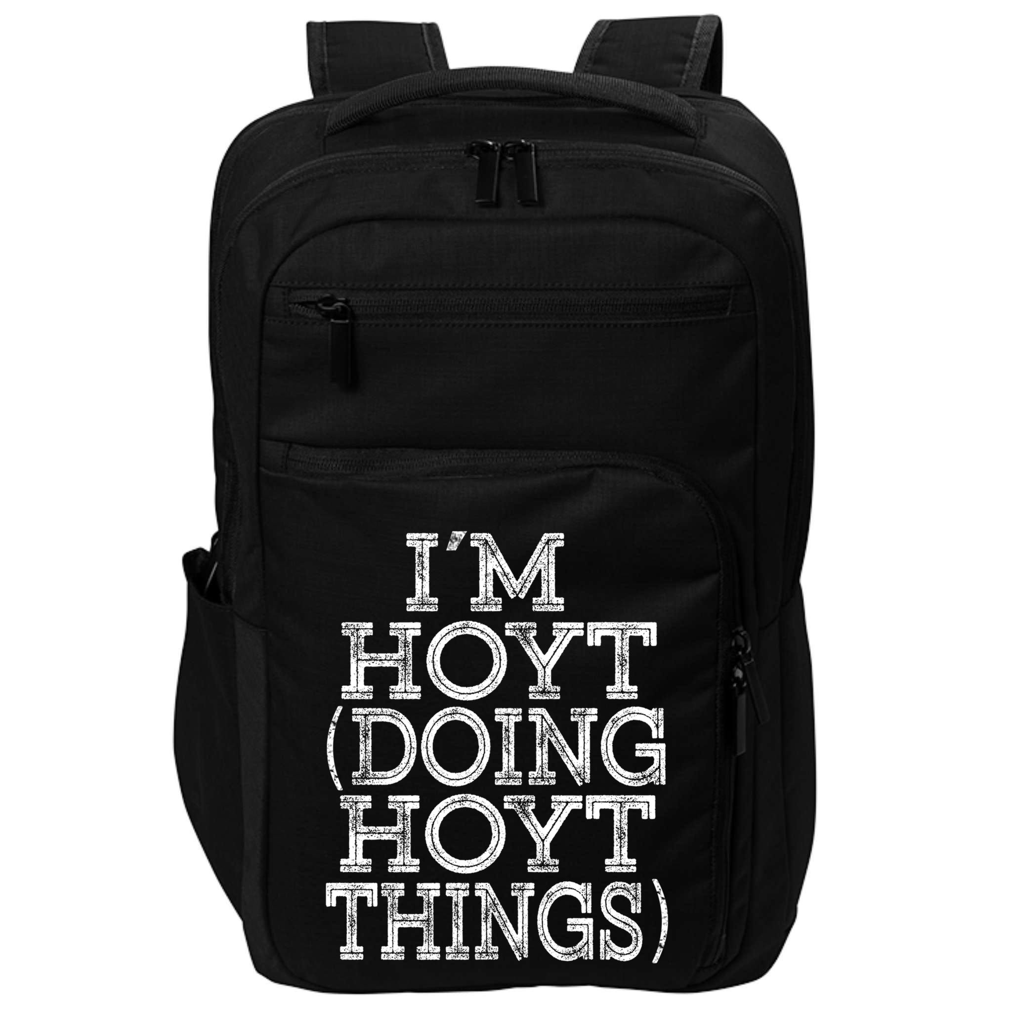 I'm Hoyt Doing Hoyt Things Family Reunion First Name Cute Gift Impact Tech Backpack