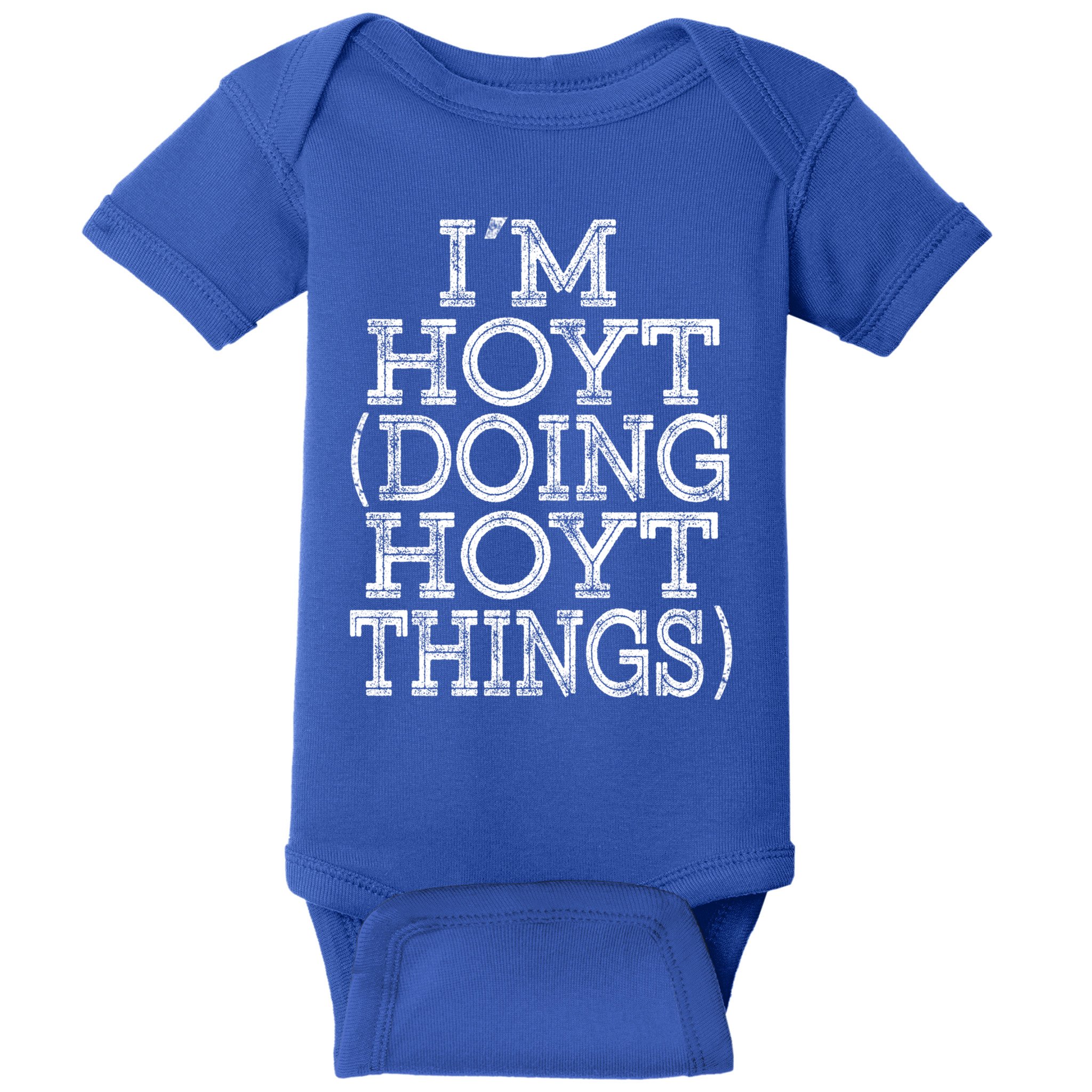 I'm Hoyt Doing Hoyt Things Family Reunion First Name Cute Gift Baby Bodysuit
