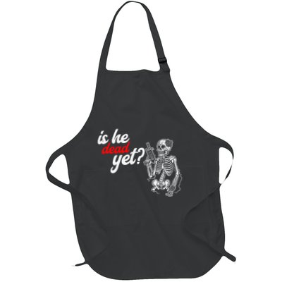Is He Dead Yet Is He Dead Yet Skeleton Graphic Full-Length Apron With Pockets