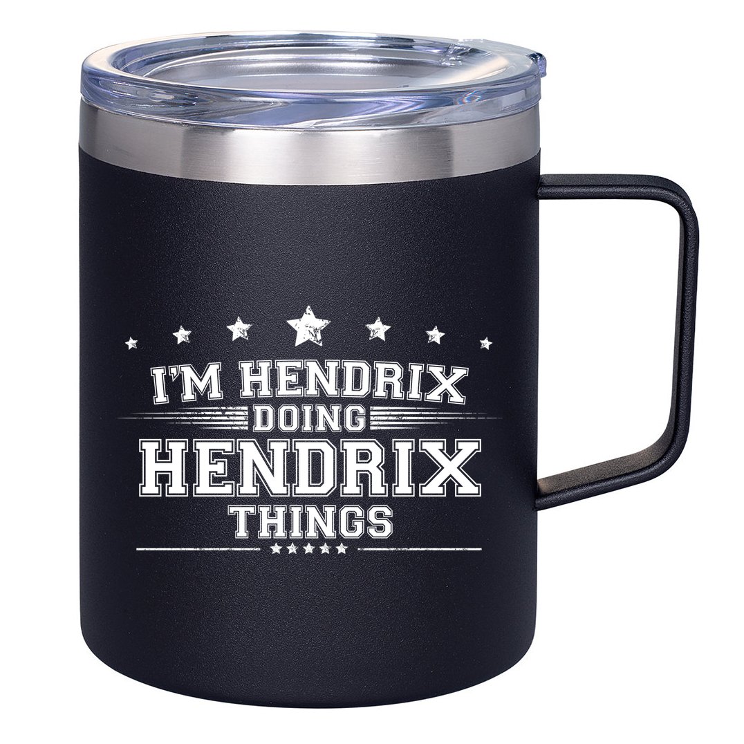 Im Hendrix Doing Hendrix Things 12oz Stainless Steel Coffee Mug