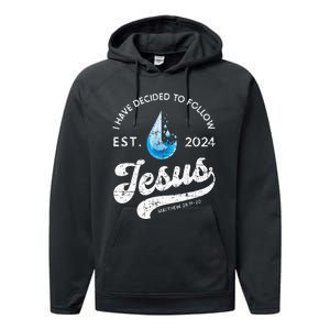 I Have Decided To Follow Jesus Baptism Babtized 2024 Performance Fleece Hoodie