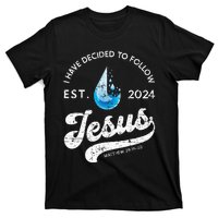 I Have Decided To Follow Jesus Baptism Babtized 2024 T-Shirt