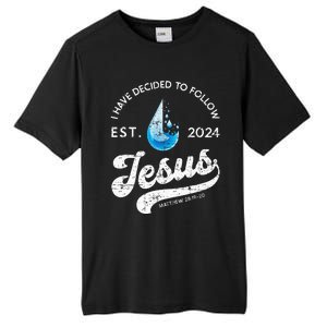 I Have Decided To Follow Jesus Baptism Babtized 2024 Tall Fusion ChromaSoft Performance T-Shirt