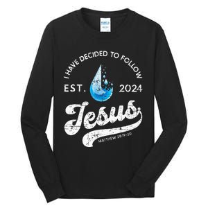 I Have Decided To Follow Jesus Baptism Babtized 2024 Tall Long Sleeve T-Shirt