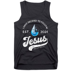 I Have Decided To Follow Jesus Baptism Babtized 2024 Tank Top