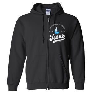 I Have Decided To Follow Jesus Baptism Babtized 2024 Full Zip Hoodie