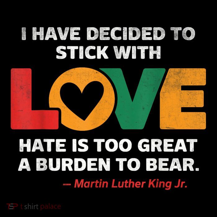 I Have Decided To Stick With Love Mlk Black History Month T-Shirt