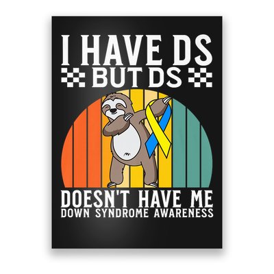 I Have DS Down Syndrome Awareness Down Syndrome Poster