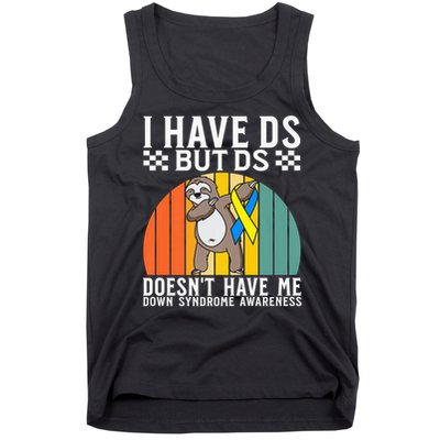 I Have DS Down Syndrome Awareness Down Syndrome Tank Top