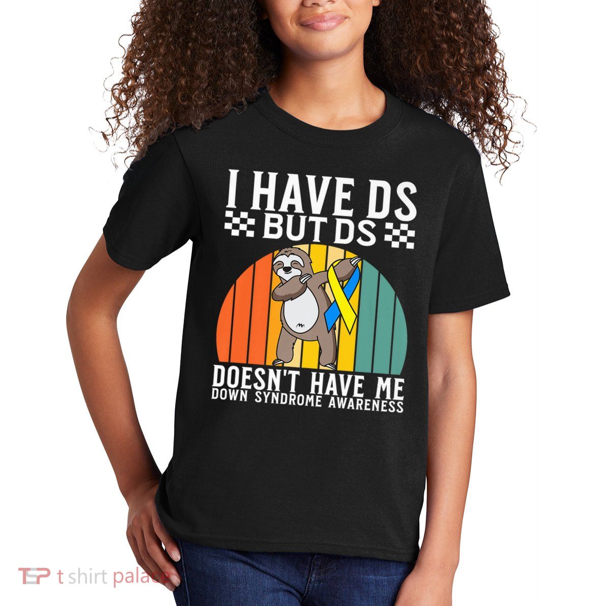 I Have DS Down Syndrome Awareness Down Syndrome Kids T-Shirt